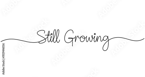 Elegant still growing typography art on white background. No editable strokes
