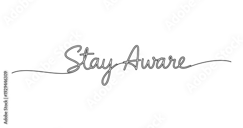 Stay aware handwritten cursive typography on white background. No editable strokes