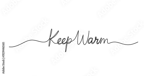 Simple handwritten 'keep warm' message on white background. No editable strokes