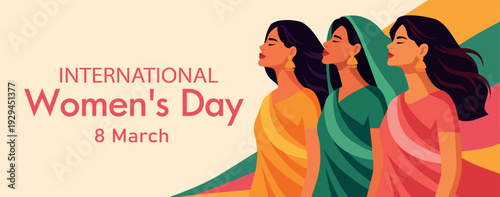 Women's Day in India, March 8th. Vector banner Indian women in traditional saris standing together. Equality, strength, sisterhood, women's rights. For cultural topics empowerment, unity, equality