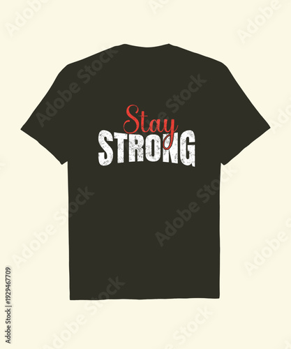 Inspirational Stay Strong Quote Design