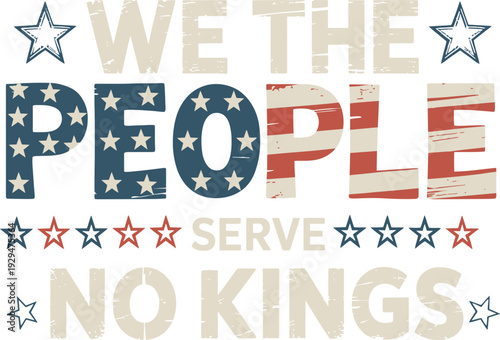 We The People Serve No Kings In America svg, No Kings in America Protest svg