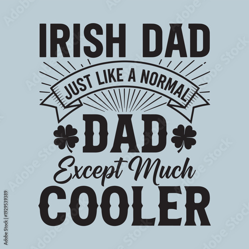 Irish dad quote design with shamrocks and banner