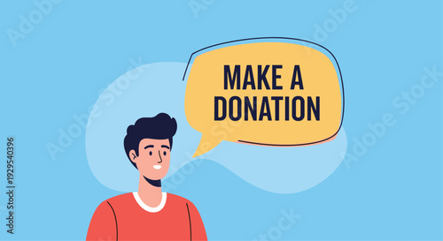Young man with a friendly expression encouraging others to contribute, with a large speech bubble saying "Make A Donation".