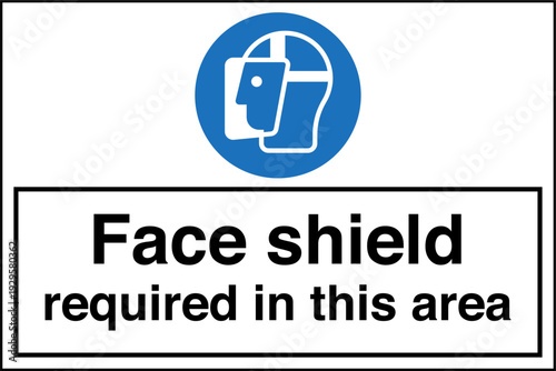 Safety Sign Mandatory Face Sh...