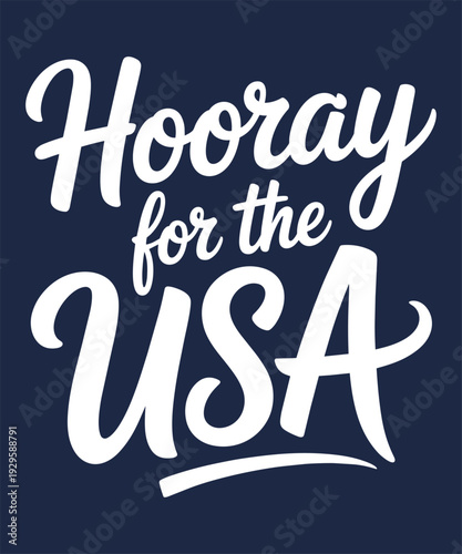 Hooray for the usa hand drawn lettering vector illustration for independence day celebration