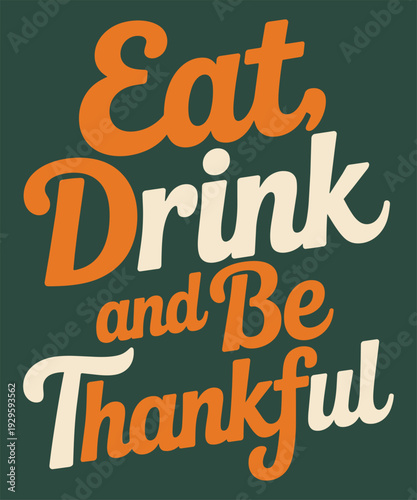 Eat drink and be thankful cursive script illustration for autumn dinner party and home decor