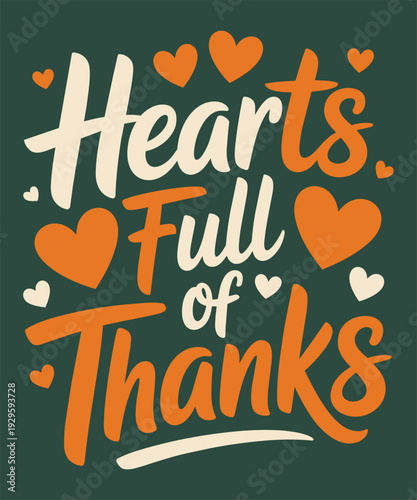Hearts full of thanks thankful seasonal autumn celebration greeting card lettering design