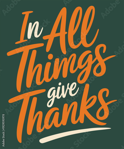 In all things give thanks handwritten lettering quote autumn season design