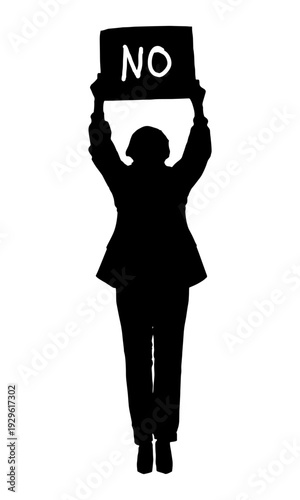 Person silhouette holding up NO sign protesting refusal concept