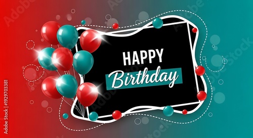 A festive birthday greeting design featuring red and teal balloons on a gradient background