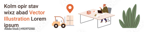 Logistics, workplace, shipping management, office tasks, delivery processes, supply chain. Forklift with packages, location pin desk with man working. Logistics and workplace management concept