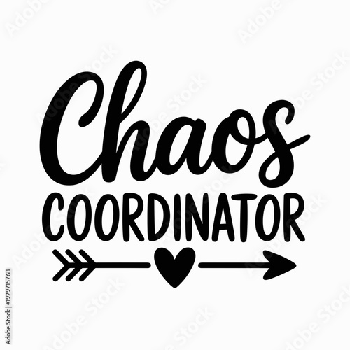 Chaos Coordinator Funny Mom Life SVG