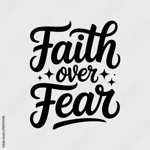 Faith Over Fear Inspirational Christian Motivational Quote Typography Design