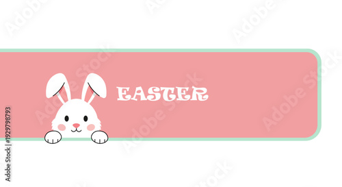 Cute white bunny peeking out with the word Easter on a pink banner