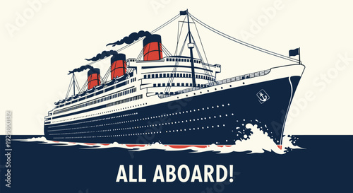 Vintage style illustration of a classic luxury ocean liner cruise ship sailing on sea with all aboard text