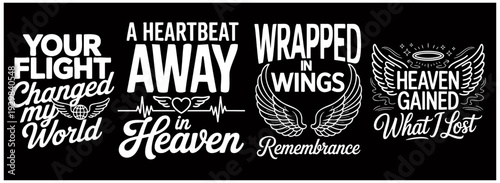 In Loving Memory Typography Bundle – Your Flight Changed Our World, Wrapped in Heaven Wings, Remembrance Quotes