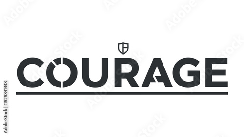 Courage: A simple typographic image depicting the word COURAGE, conveying a message of bravery. 