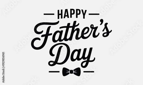 Happy Father's Day Typography Design with Script Lettering and Small Black Bow Tie Icon for Dad Appreciation Greeting Cards