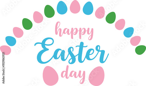 Happy easter day greeting with colorful eggs decoration