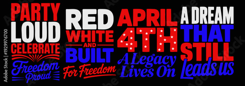April 4th A Legacy Lives On – Patriotic Red White and Built for Freedom