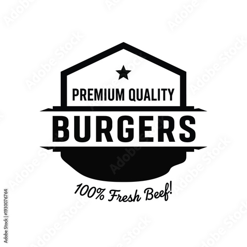 Vector illustration premium quality burgers label or logo with fresh beef