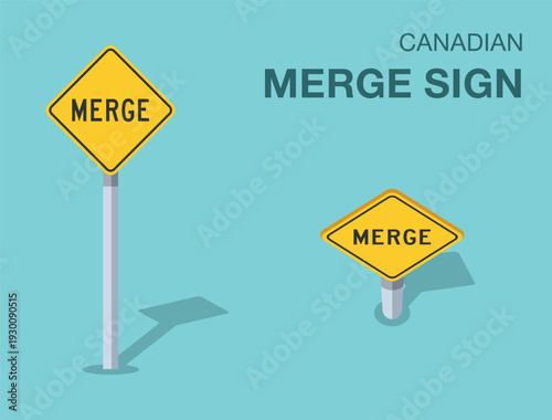 Traffic regulation rules. Isolated canadian "merge" road sign. Front and top view. Flat vector illustration template.