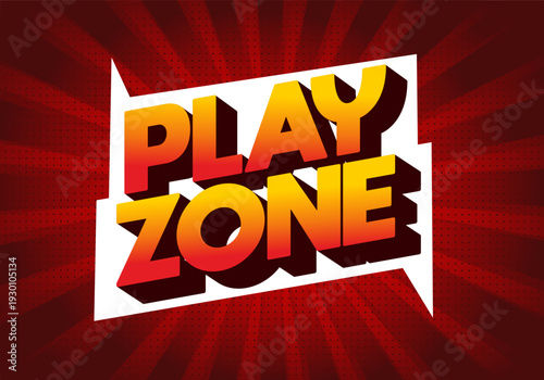 Bold retro comic style 3d text saying PLAY ZONE in yellow orange gradient on a white speech bubble banner with red halftone radial background