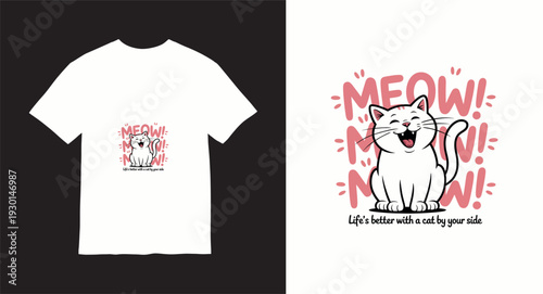 Cute white cat cartoon with meow text and phrase life is better with cat by your side