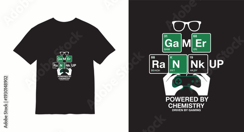 Gamer rank up tshirt design using periodic table elements theme with game controller and glasses for chemistry and gaming fans