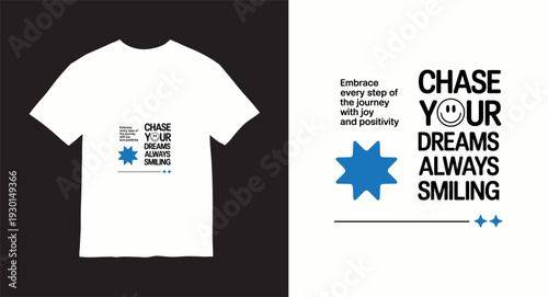Chase your dreams always smiling t-shirt design with inspirational quote and star shapes