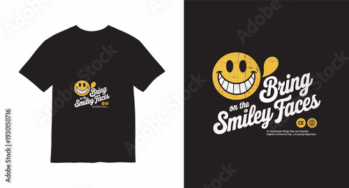 Grungy vintage smiley face t shirt design with bring on the smiley faces typography for retro streetwear