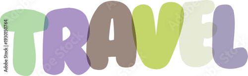 Travel word vector typography with colorful transparent overlapping chunky letters for tourism and vacation concept art