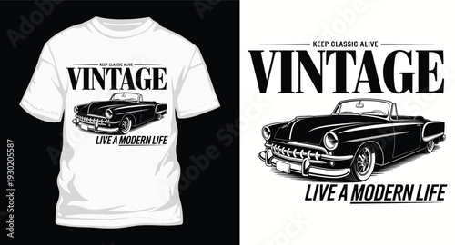 Vintage car t-shirt design concept with classic automobile and text keep classic alive live a modern life