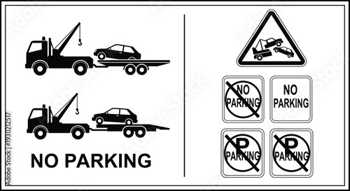 Tow Away Zone No Parking Sign Set with Tow Truck Silhouettes and Prohibited Symbols for Traffic Enforcement Urban Parking Control and Restricted Area Safety Notices