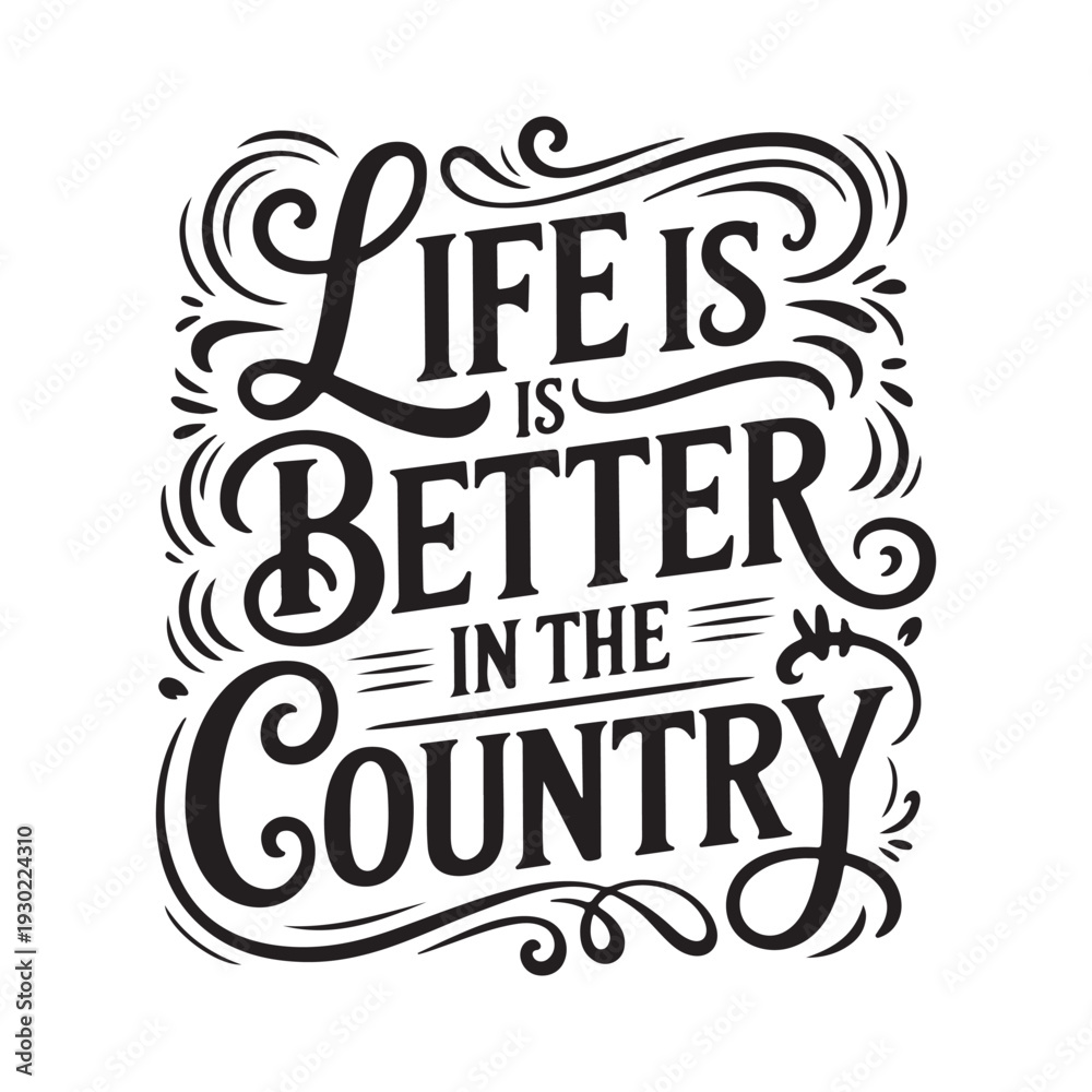 Fototapeta premium Life Is Better In The Country. Vector Design Isolated on White Background