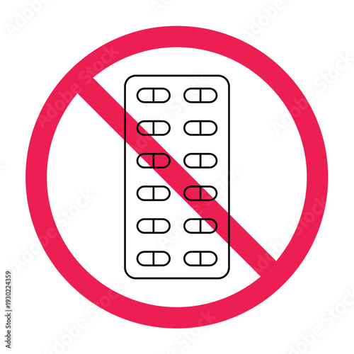 No pills sign, medicine prohibited symbol, forbidden medication icon, do not take pills sign, no drugs allowed symbol, pharmaceutical ban icon, no prescription medicine sign, vector illustration
