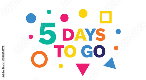 Colorful shapes and text displaying a countdown of 5 days to go