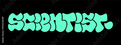 Scientist Professional Occupation Graffiti Throw Up. Bold Urban Street Art Lettering for Research Laboratory Identity and Innovation Branding.