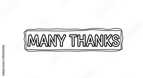 Hand Drawn "Many Thanks" Text in a Rough Border - Expressive Gratitude Message