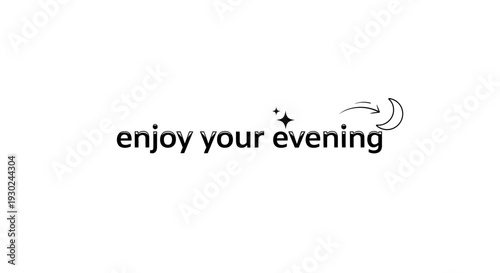 Enjoy Your Evening Text with Moon and Stars Illustration