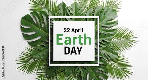 Card with green tropical leaves. Earth Day celebration
