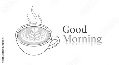 Good Morning Coffee Cup with Latte Art and Steam