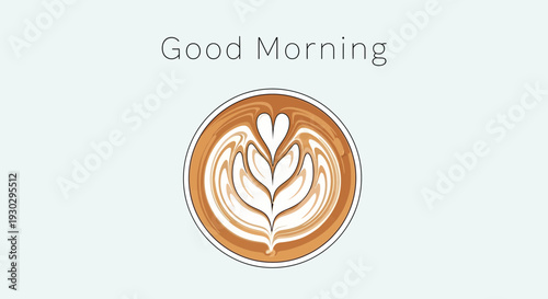 Good Morning Coffee Art - Fresh Morning Brew with Latte Art Heart