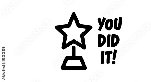 Trophy and Text 'You Did It!' - Symbol of Achievement and Success