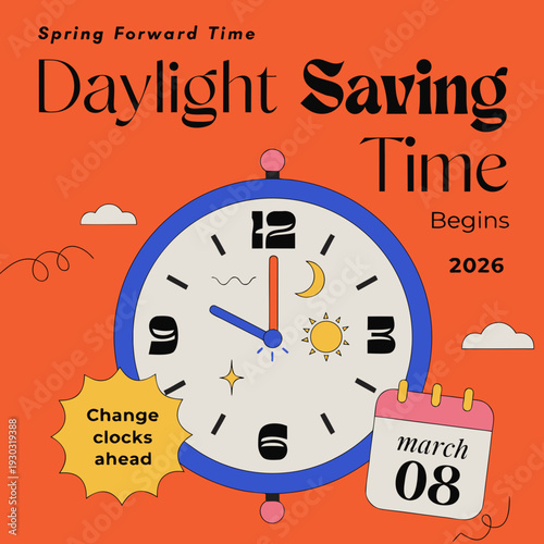 This image showcases a vibrant graphic emphasizing the commencement of daylight saving time in 2026. It includes a calendar marked on March 8th, a clock, and a pencil. high-quality professional detail