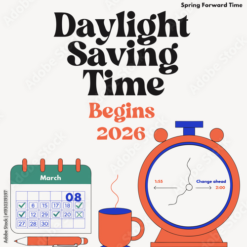 This image showcases a vibrant graphic emphasizing the commencement of daylight saving time in 2026. It includes a calendar marked on March 8th, a clock, and a pencil. high-quality professional detail
