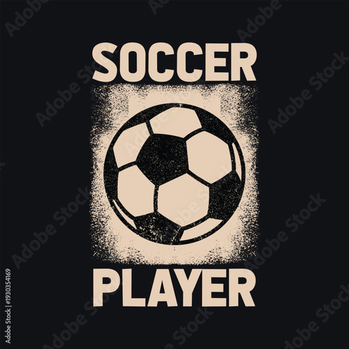 Vintage Distressed Soccer Player T-Shirt Graphic with Ball and Grunge Texture