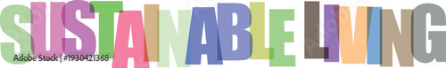 Colorful text spelling sustainable living with vibrant rectangular letters vibrant letters