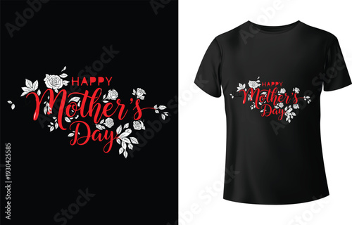 Mother s day t shirt design featuring floral script and heartfelt messages
